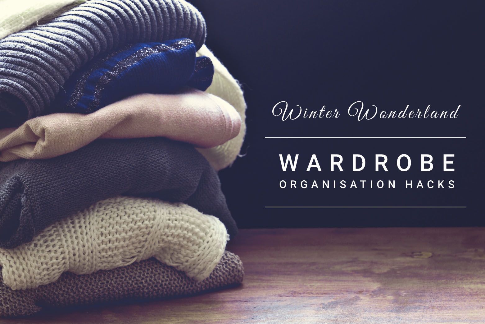 Winter wardrobe organisation blog cover