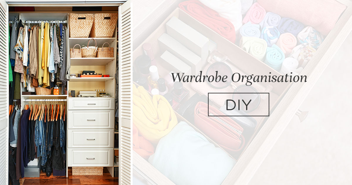 From Chaos To Clean: Easy Wardrobe Organisation Hacks