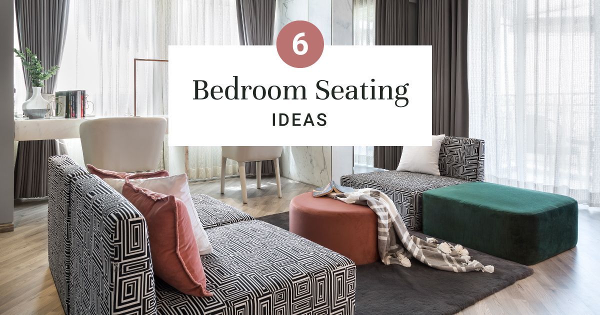 Best Bedroom Seating Ideas of All Time