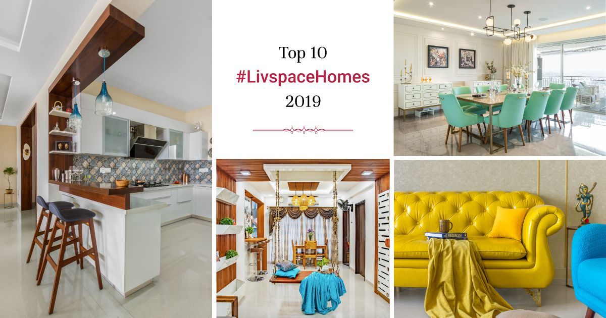 10 Best #LivspaceHomes of 2019