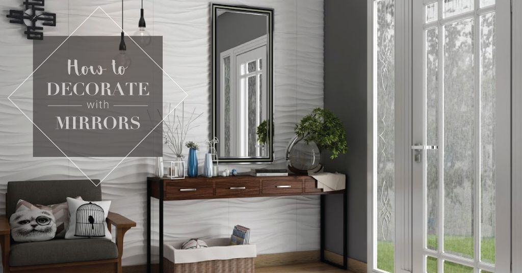 How To Decorate With Mirrors - Magazine India