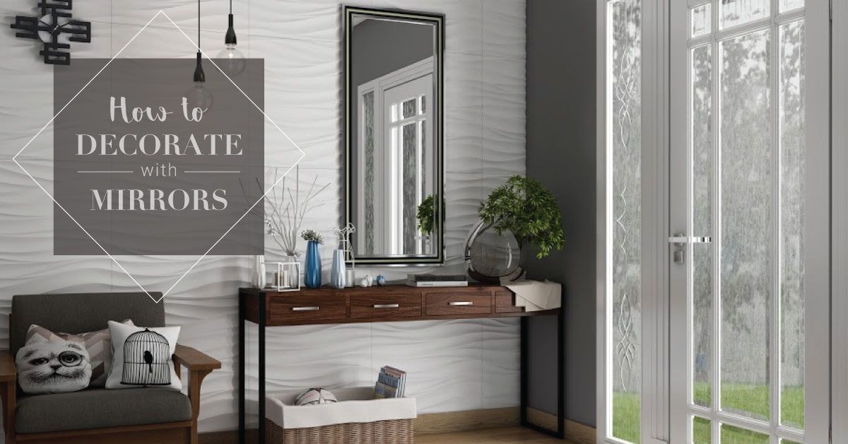 How To Decorate With Mirrors - Magazine India