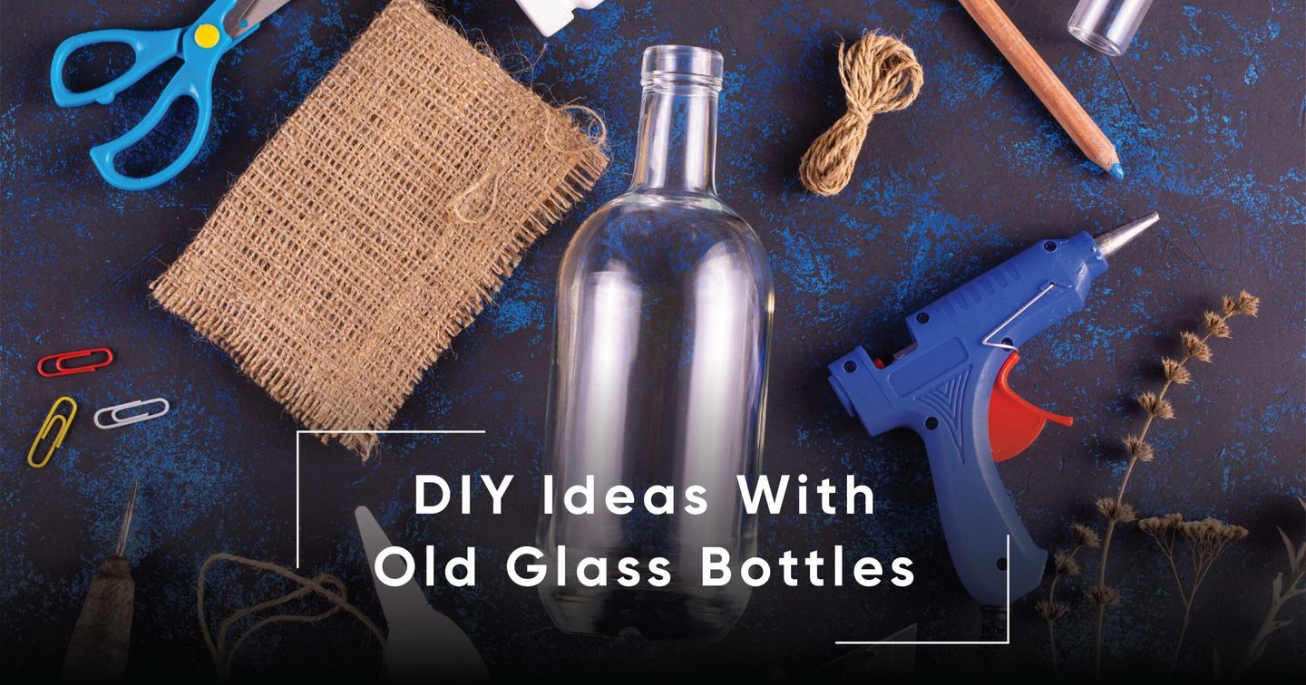 10 Easy Ideas With DIY Glass Bottles to Try When You’re Staying Indoors