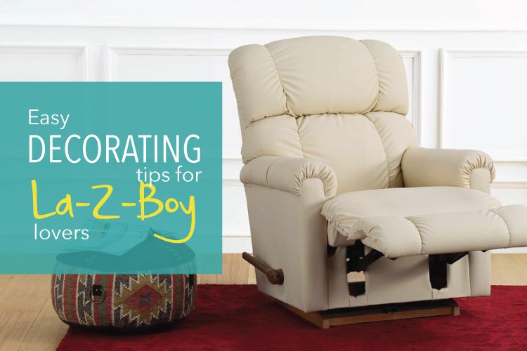 Decorating Around La-Z-Boys: Yes, It Can Be Done - Magazine India