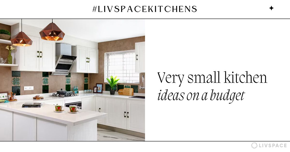10+ Unique Design Ideas on a Budget for Very Small Kitchens