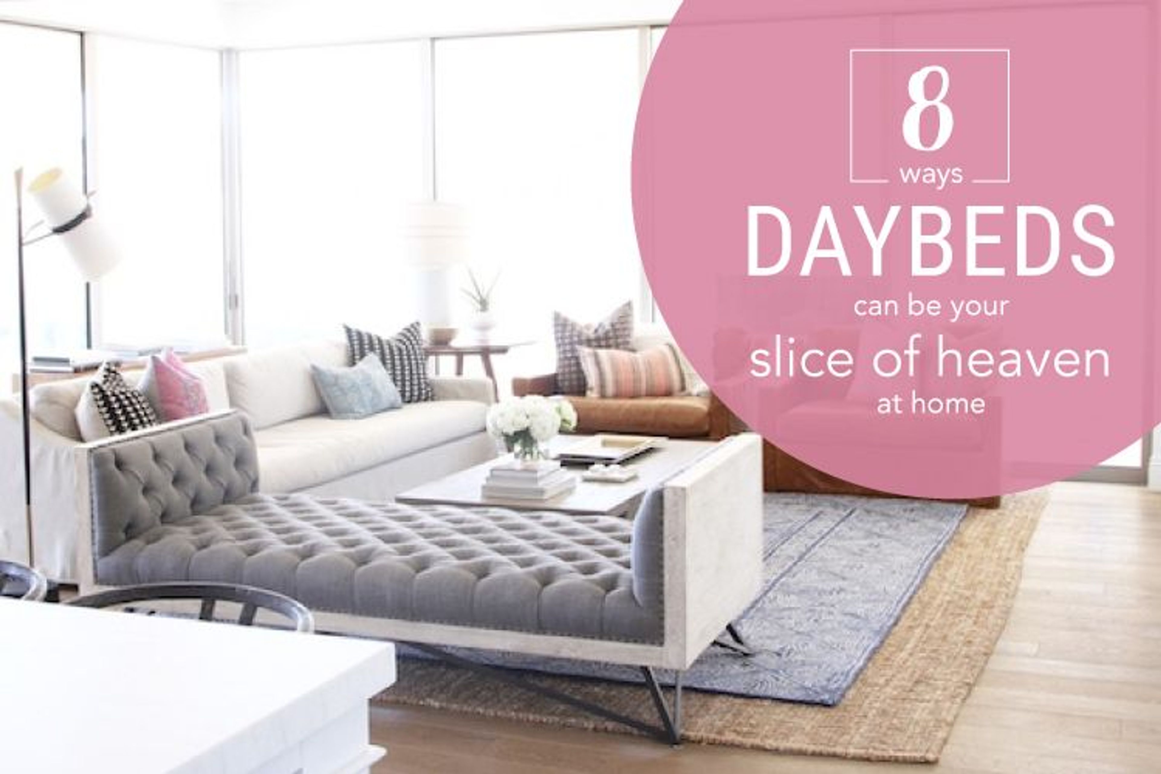 8 Ways Daybeds Can Be Your Slice Of Heaven At Home