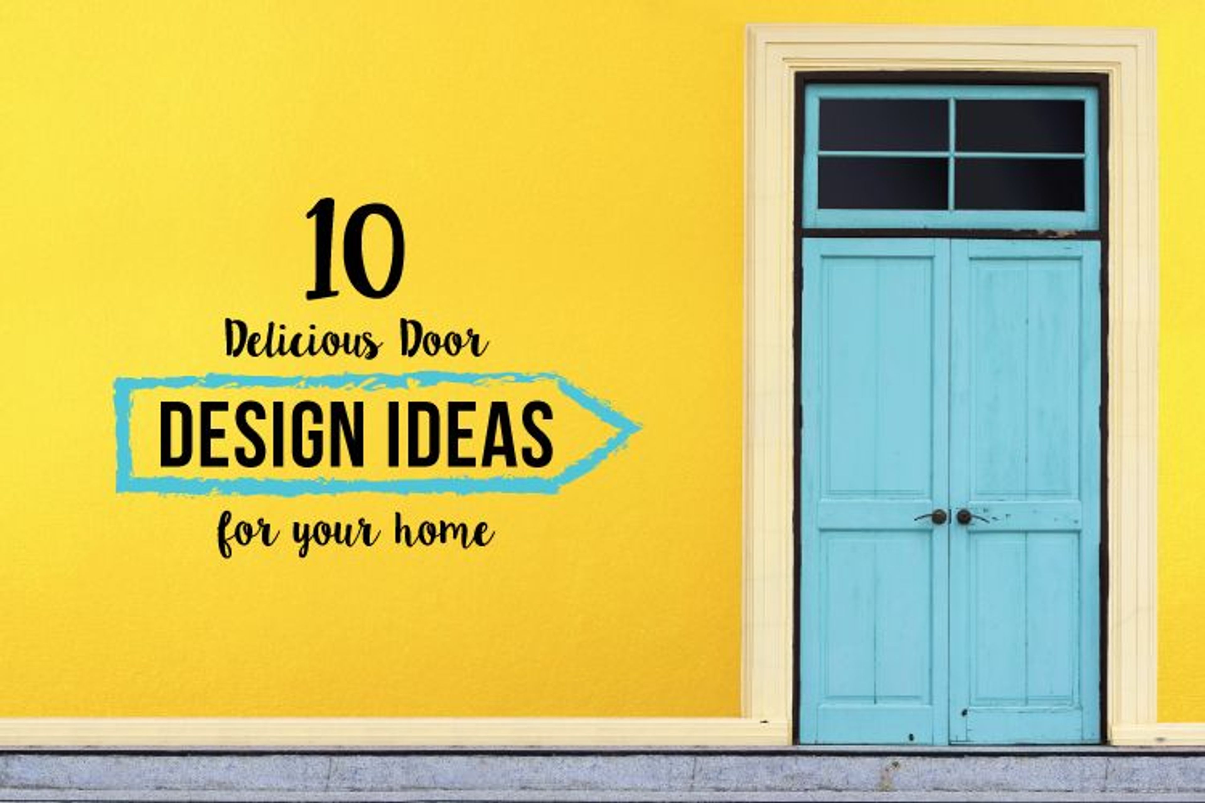 10 Delicious Door Design Ideas for Your Home