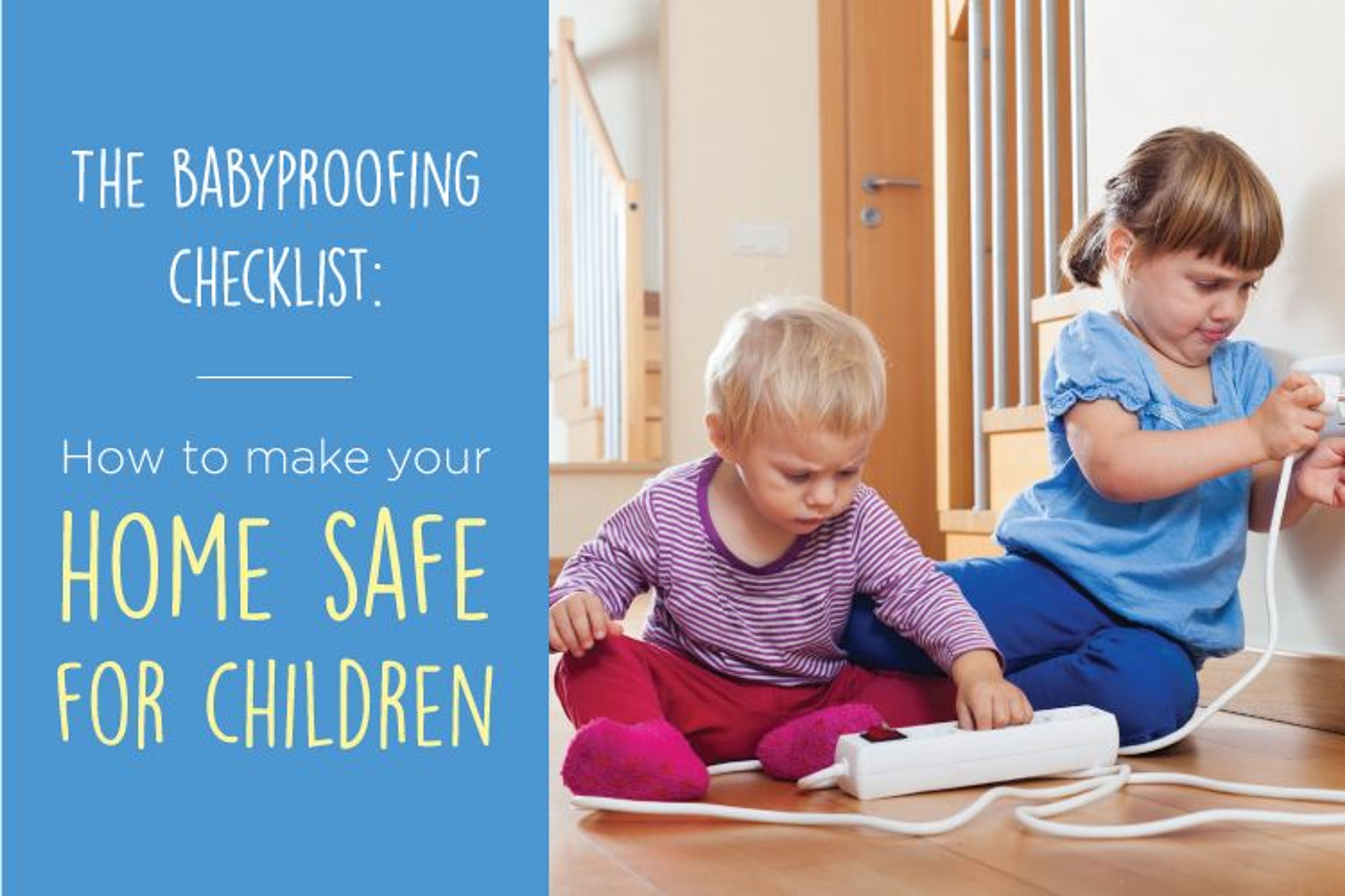 The Baby-proofing Checklist: How To Make Your Home Safe For Children