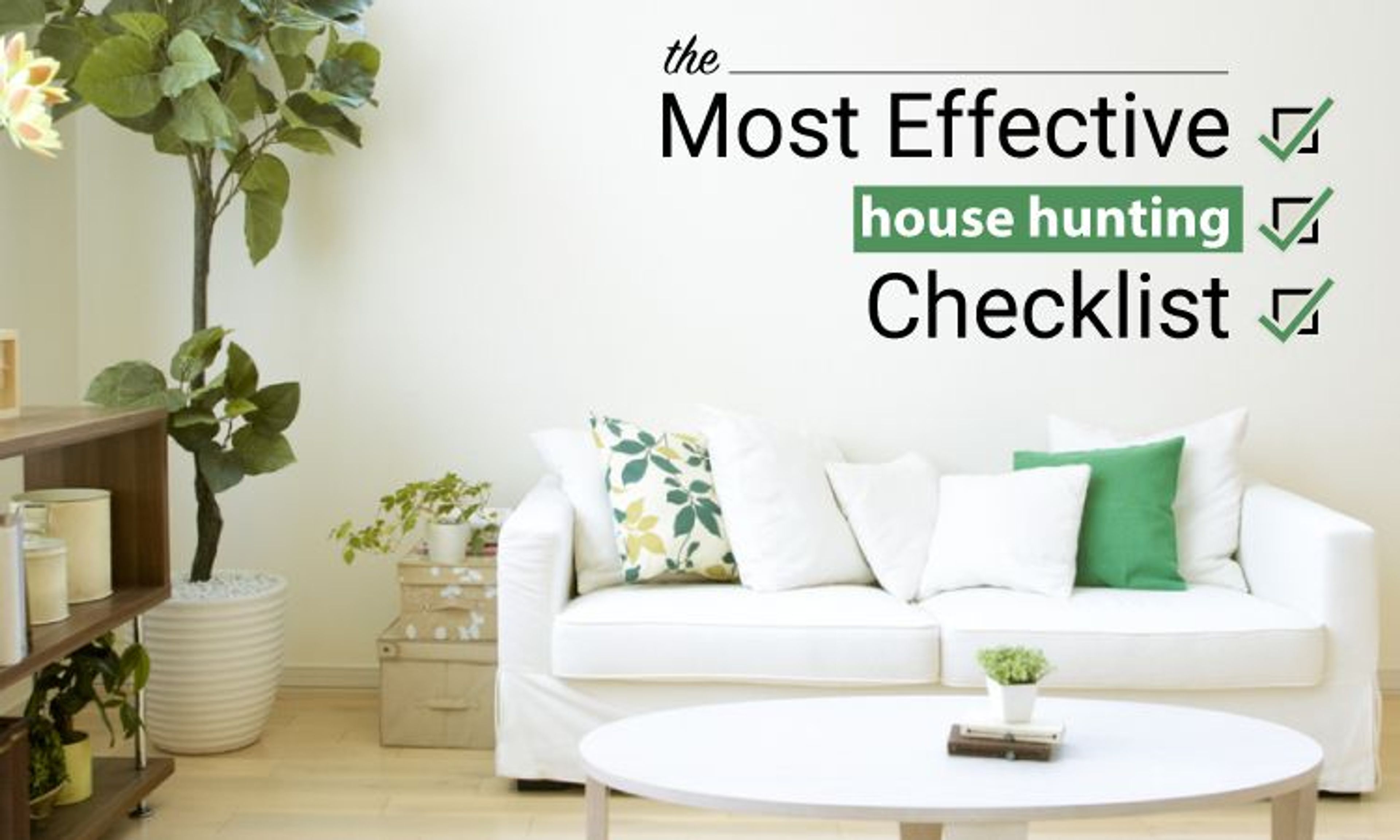 The Most Effective House Hunting Checklist