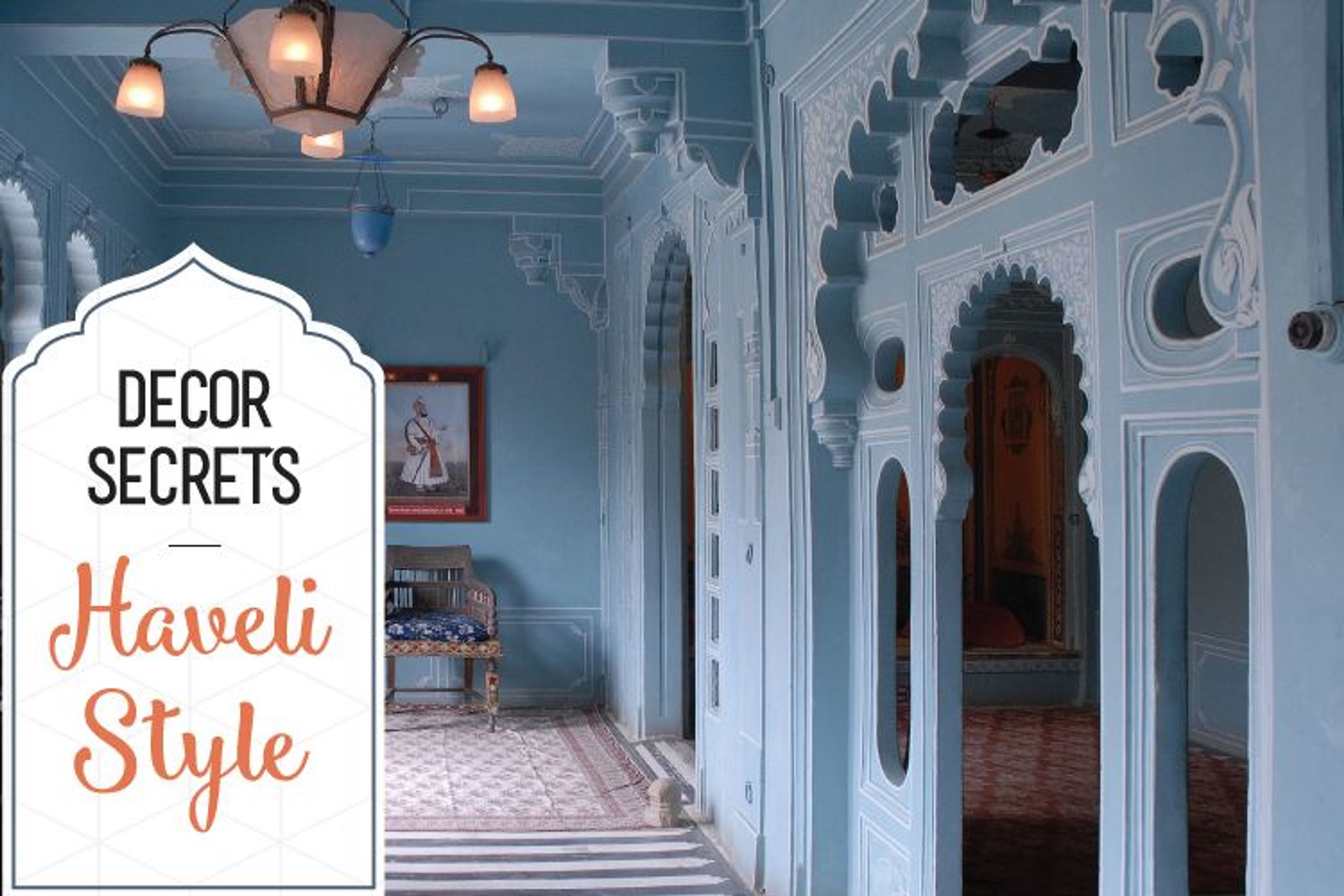 Decor Secrets: Haveli Style