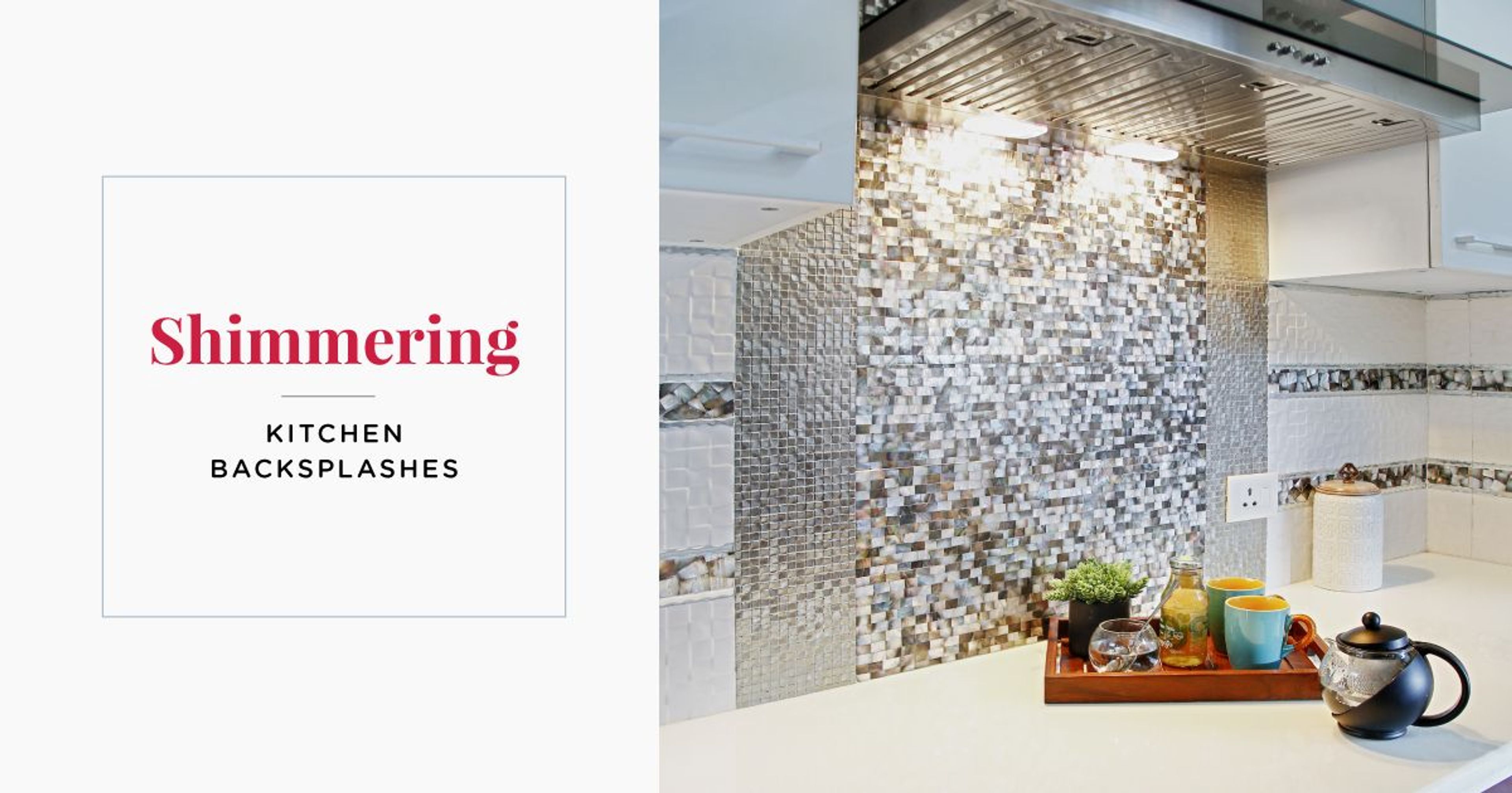Shimmer is What’s Trending: Kitchen Backsplash Designs