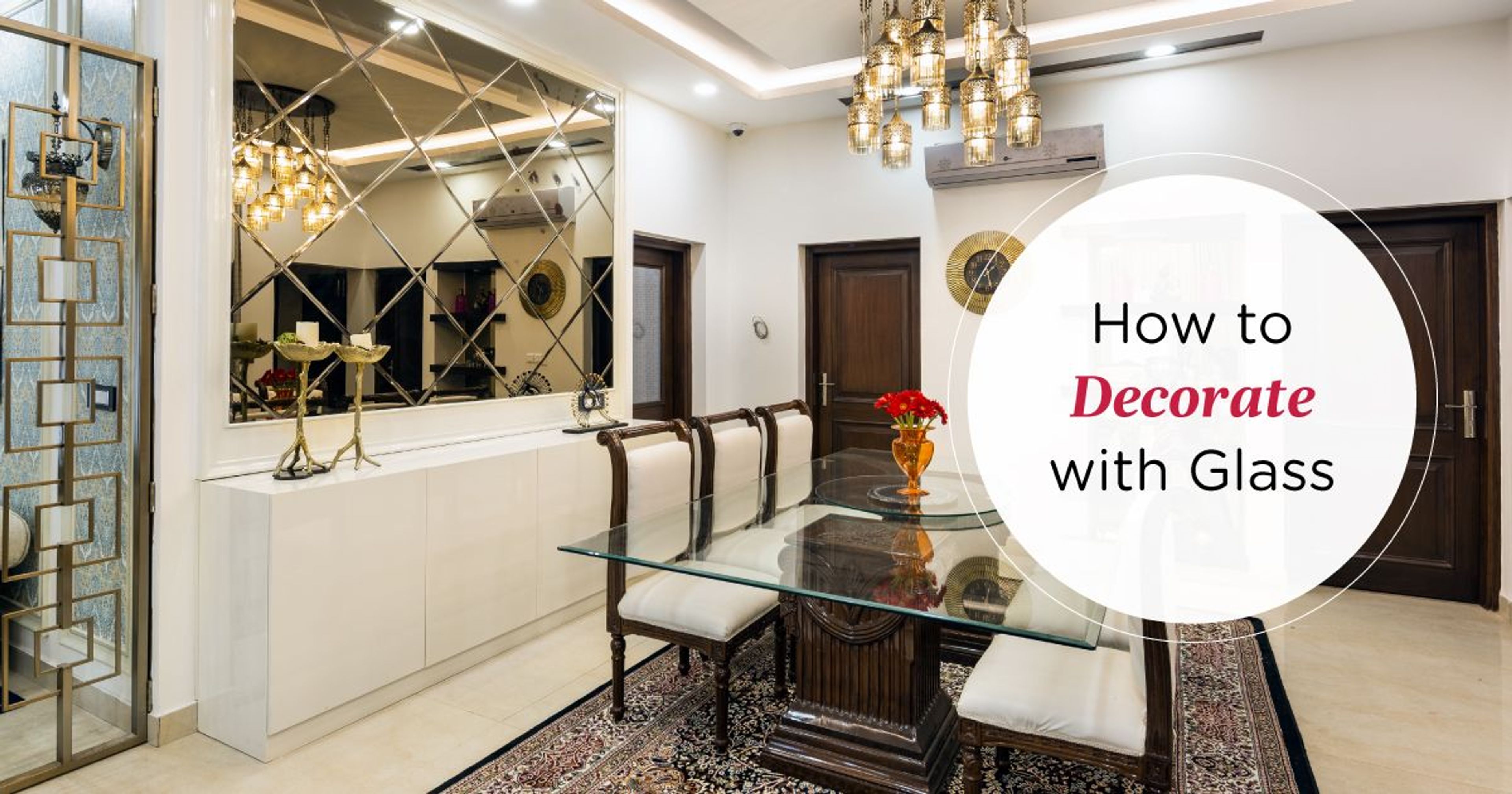 Enhance Your Interiors With Glass