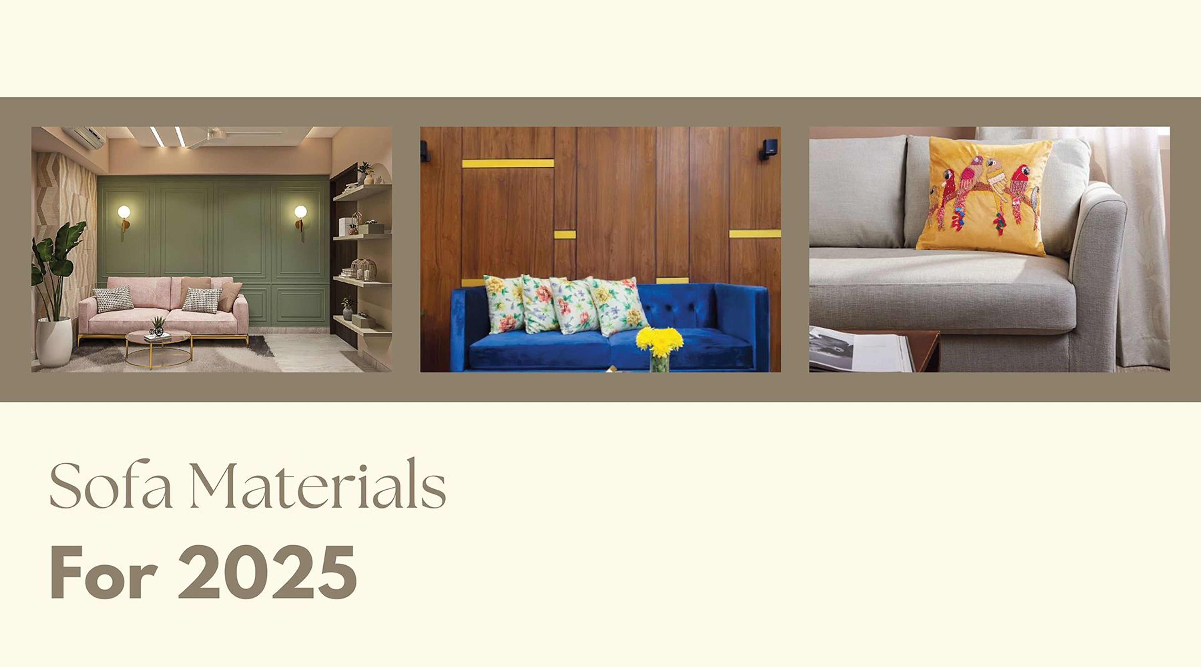 10+ Types of Sofa Materials in 2025 and How to Pick the Right One