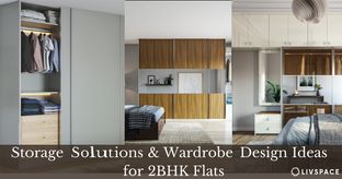 storage solutions and wardrobe design ideas for 2bhk flats