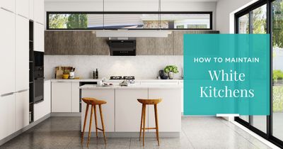 5 Smart Ways to Maintain White Kitchens at Home