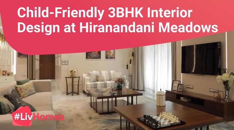 Child-Friendly 3BHK Interior Design at Hiranandani Meadows | Video